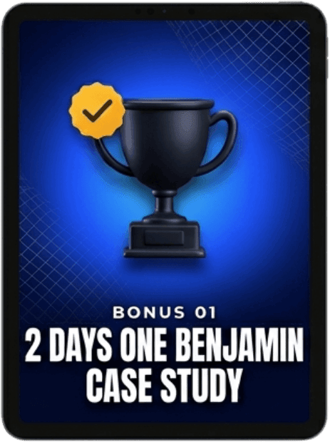 Bonus 1 - 2 Days One Benjamin Case Study